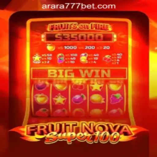 Exploring FruitNovaSuper100: A Top Slot Game by Arara777 Oficial Slots Brasil #1